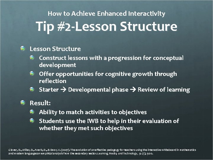How to Achieve Enhanced Interactivity Tip #2 -Lesson Structure Construct lessons with a progression