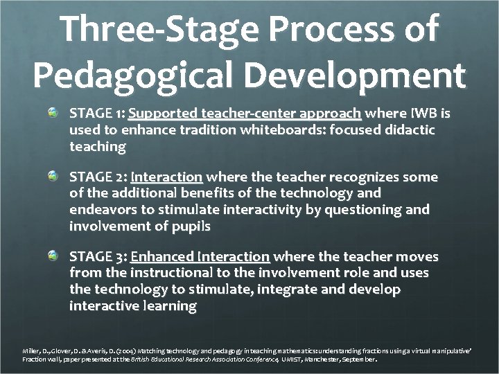 Three-Stage Process of Pedagogical Development STAGE 1: Supported teacher-center approach where IWB is used