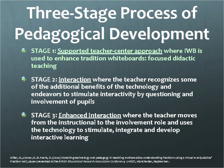 Three-Stage Process of Pedagogical Development STAGE 1: Supported teacher-center approach where IWB is used