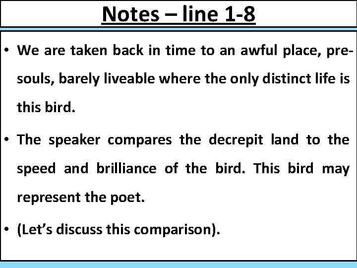 Notes – line 1 -8 • We are taken back in time to an