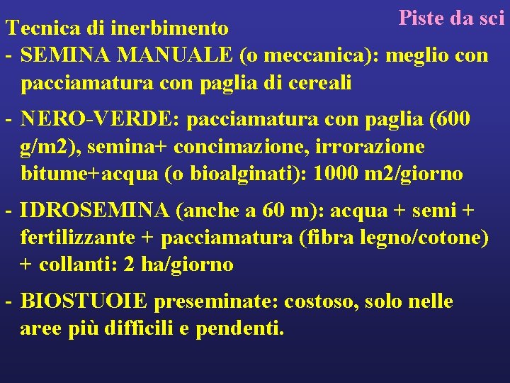 Piste da sci Tecnica di inerbimento - SEMINA MANUALE (o meccanica): meglio con pacciamatura