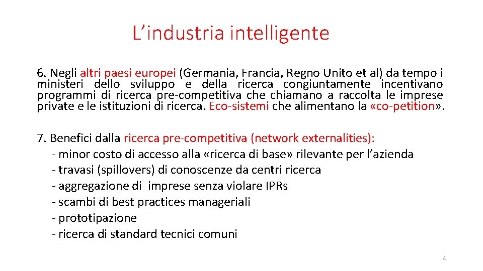 L’industria intelligente 6. Negli altri paesi europei (Germania, Francia, Regno Unito et al) da