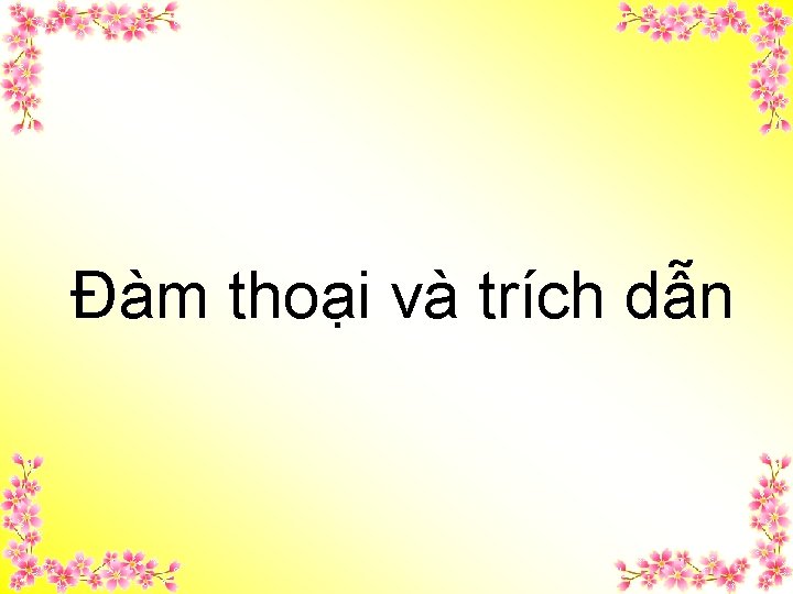 Đàm thoại và trích dẫn 