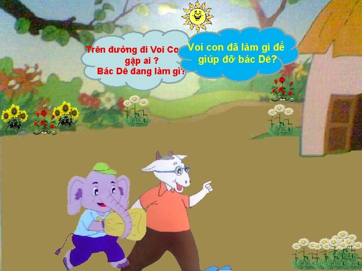 Voi con đã làm gì để Trên đường đi Voi Con đã giúp đỡ