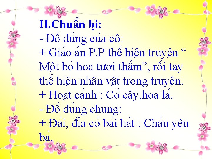 II. Chuâ n bi : - Đô du ng cu a cô: + Gia