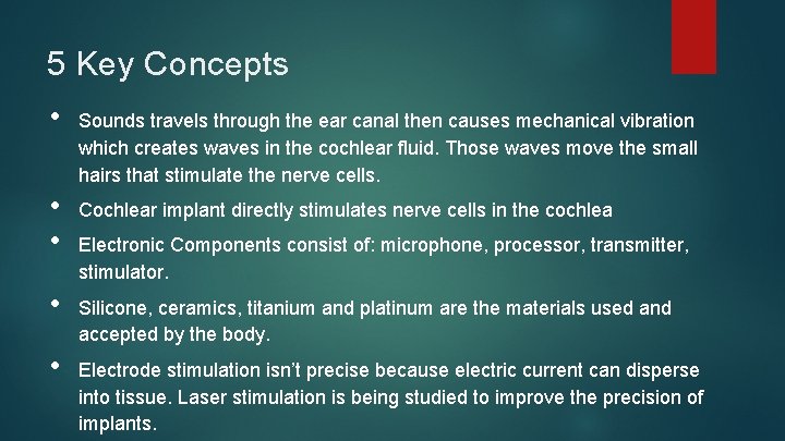 5 Key Concepts • • • Sounds travels through the ear canal then causes