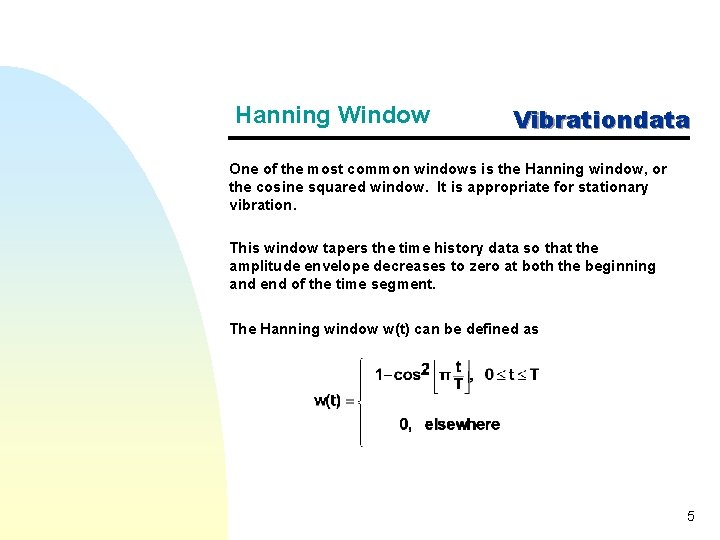 Unit 6 d Vibrationdata Hanning and Rectangular Windows