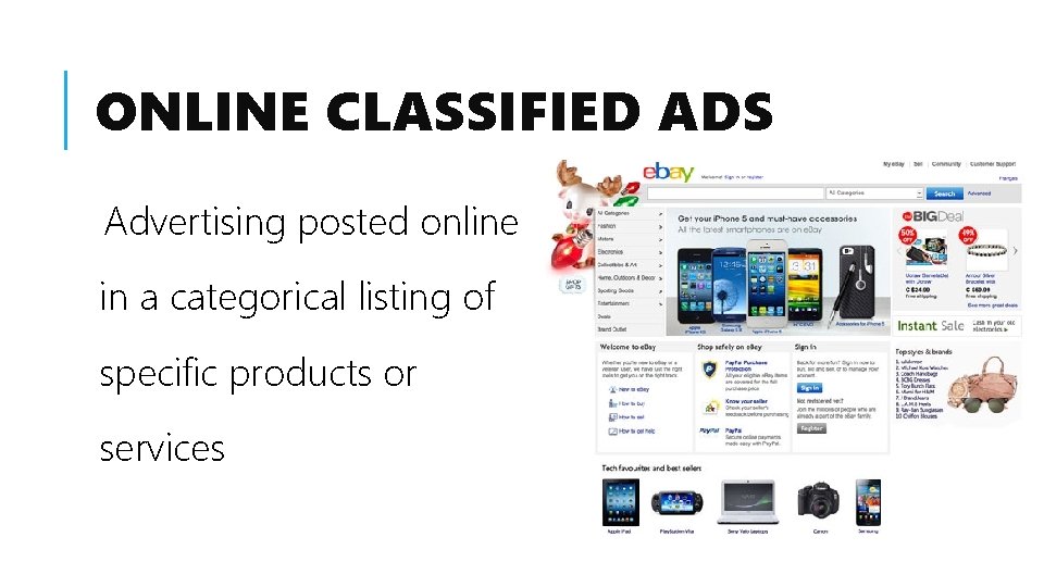 ONLINE CLASSIFIED ADS Advertising posted online in a categorical listing of specific products or