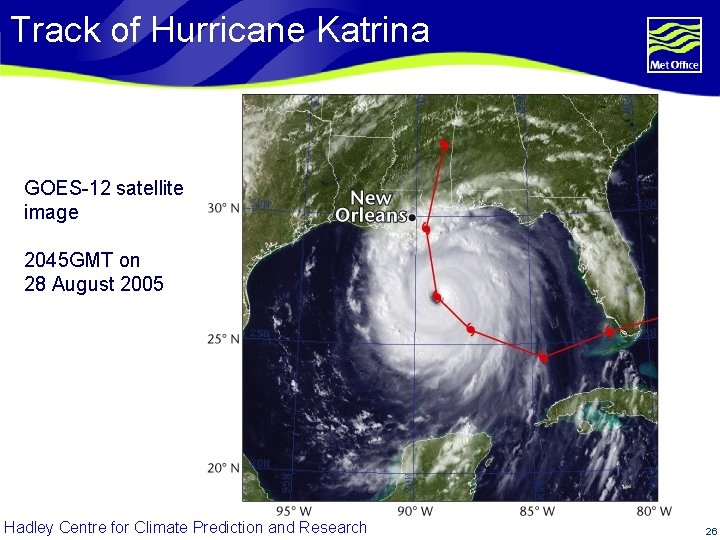 Track of Hurricane Katrina GOES-12 satellite image 2045 GMT on 28 August 2005 Hadley