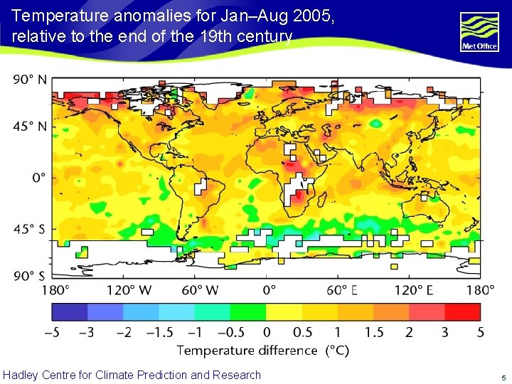 Temperature anomalies for Jan–Aug 2005, relative to the end of the 19 th century