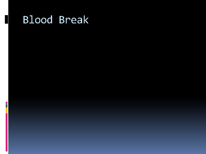 Blood Break 