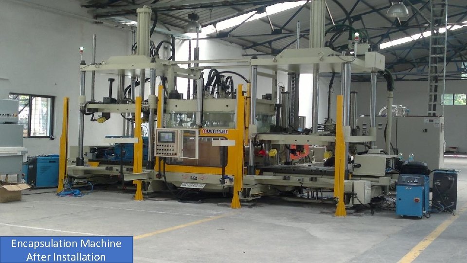Encapsulation Machine After Installation 
