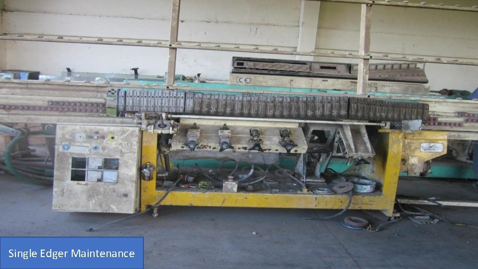 Single Edger Maintenance 