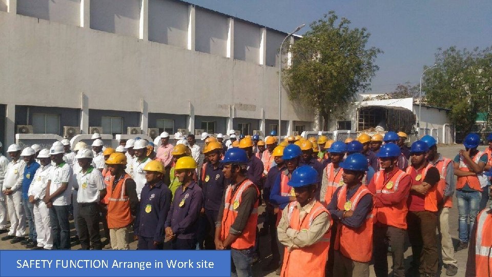 SAFETY FUNCTION Arrange in Work site 