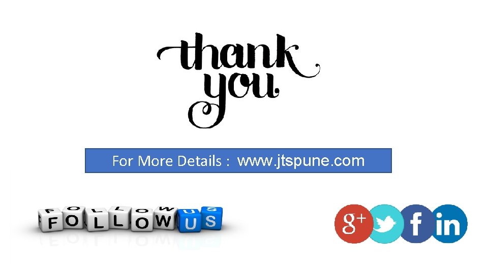 For More Details : www. jtspune. com 