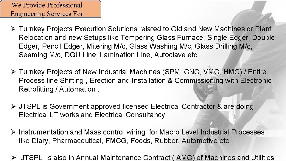 We Provide Professional Engineering Services For Ø Turnkey Projects Execution Solutions related to Old