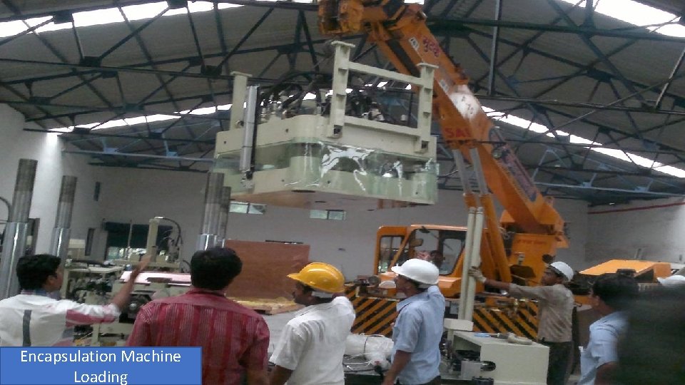 Encapsulation Machine Loading 