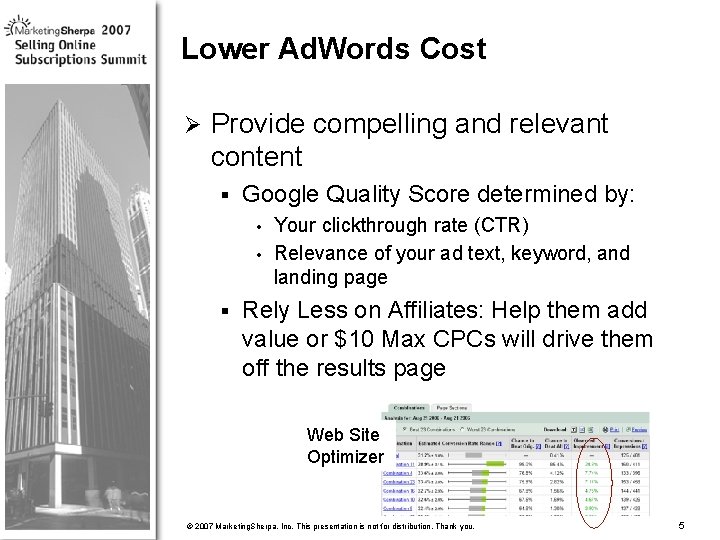 Lower Ad. Words Cost Ø Provide compelling and relevant content § Google Quality Score