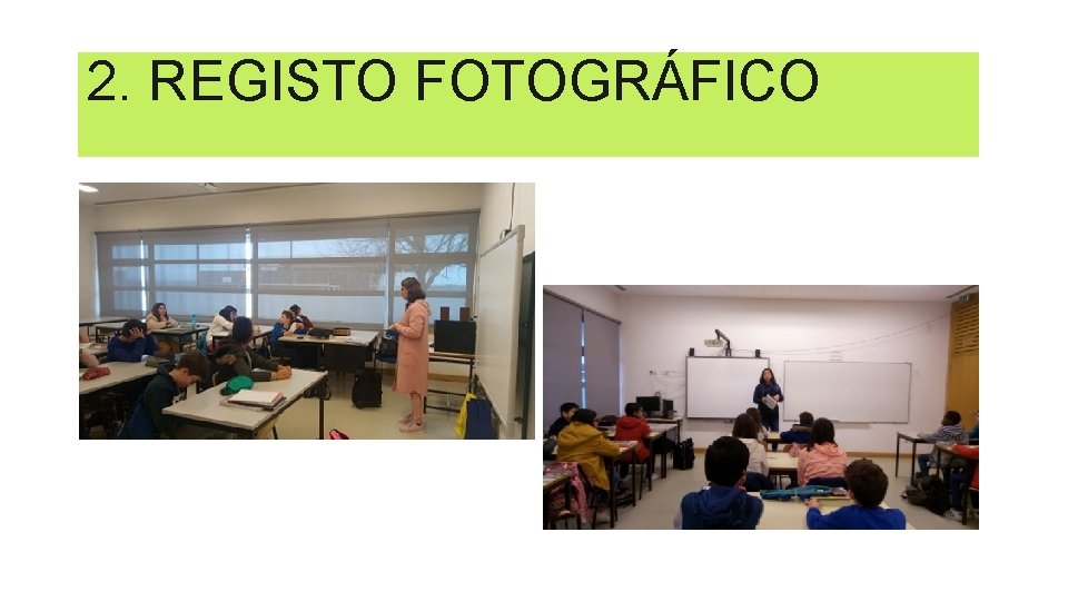 2. REGISTO FOTOGRÁFICO 