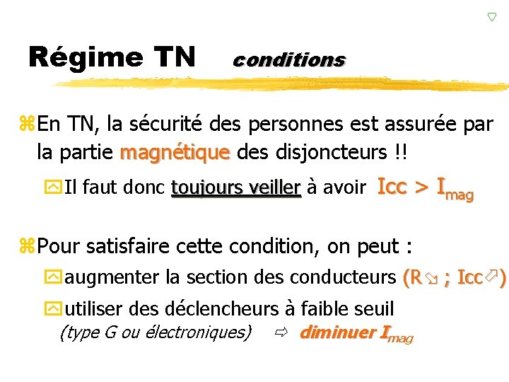 Régime TN conditions z. En TN, la sécurité des personnes est assurée par la