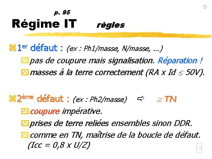 p. 95 Régime IT règles z 1 er défaut : (ex : Ph 1/masse,