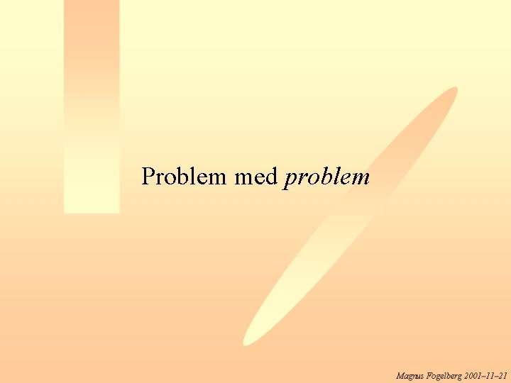 Problem med problem 