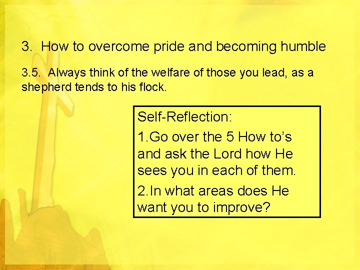 3. How to overcome pride and becoming humble 3. 5. Always think of the