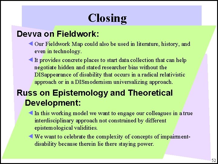 Closing Devva on Fieldwork: ◄ Our Fieldwork Map could also be used in literature,