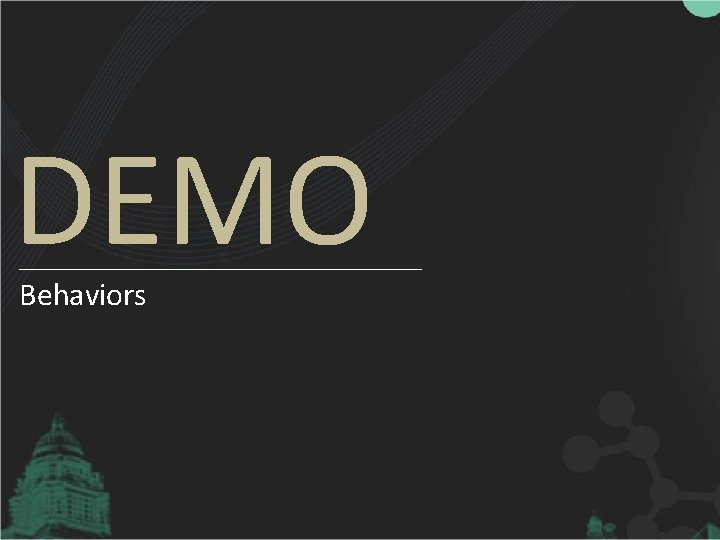 DEMO Behaviors 