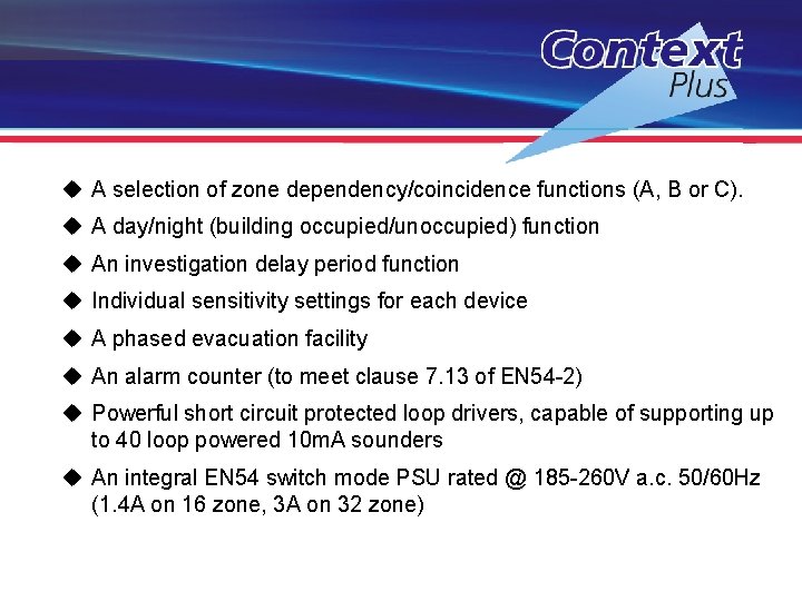 u A selection of zone dependency/coincidence functions (A, B or C). u A day/night