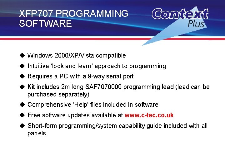 XFP 707 PROGRAMMING SOFTWARE u Windows 2000/XP/Vista compatible u Intuitive ‘look and learn’ approach