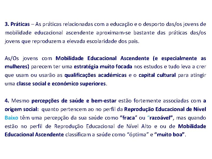3. Práticas – As práticas relacionadas com a educação e o desporto das/os jovens