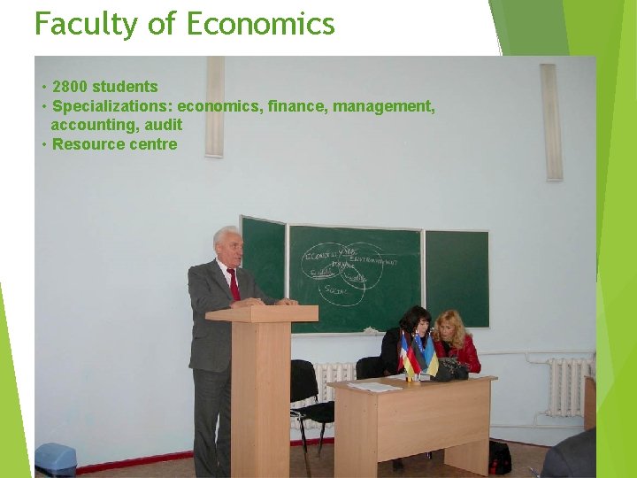 Faculty of Economics • 2800 students • Specializations: economics, finance, management, accounting, audit •