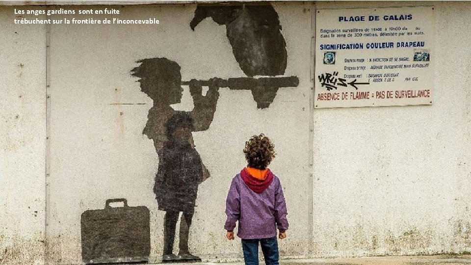 Les anges gardiens sont en fuite trébuchent sur la frontière de l’inconcevable 