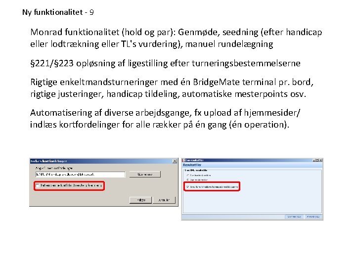 Ny funktionalitet - 9 Monrad funktionalitet (hold og par): Genmøde, seedning (efter handicap eller