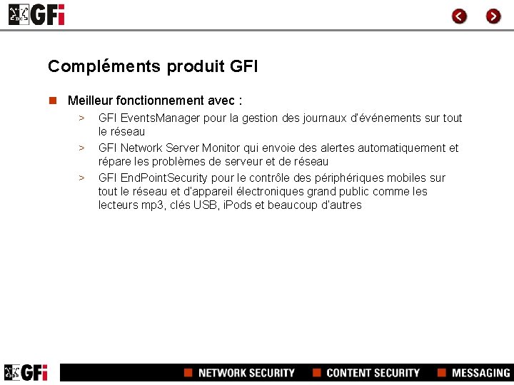 Compléments produit GFI n Meilleur fonctionnement avec : > > > GFI Events. Manager