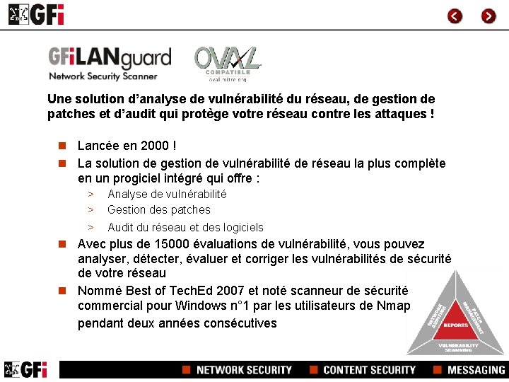 Une solution d’analyse de vulnérabilité du réseau, de gestion de patches et d’audit qui