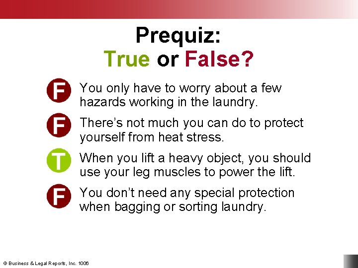 Prequiz: True or False? You only have to worry about a few hazards working