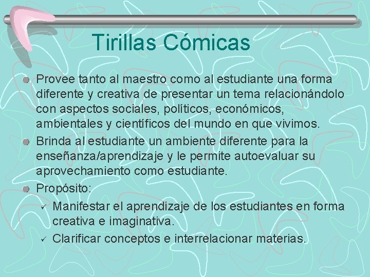 Tirillas Cómicas Provee tanto al maestro como al estudiante una forma diferente y creativa