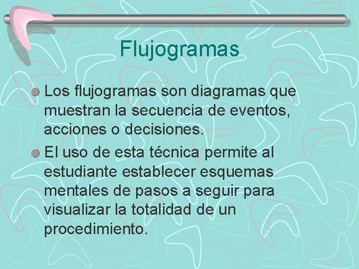 Flujogramas Los flujogramas son diagramas que muestran la secuencia de eventos, acciones o decisiones.