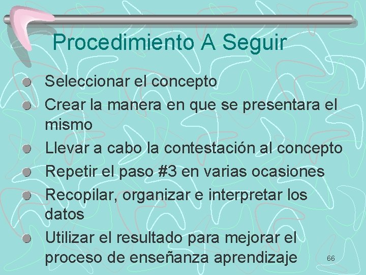 Procedimiento A Seguir Seleccionar el concepto Crear la manera en que se presentara el