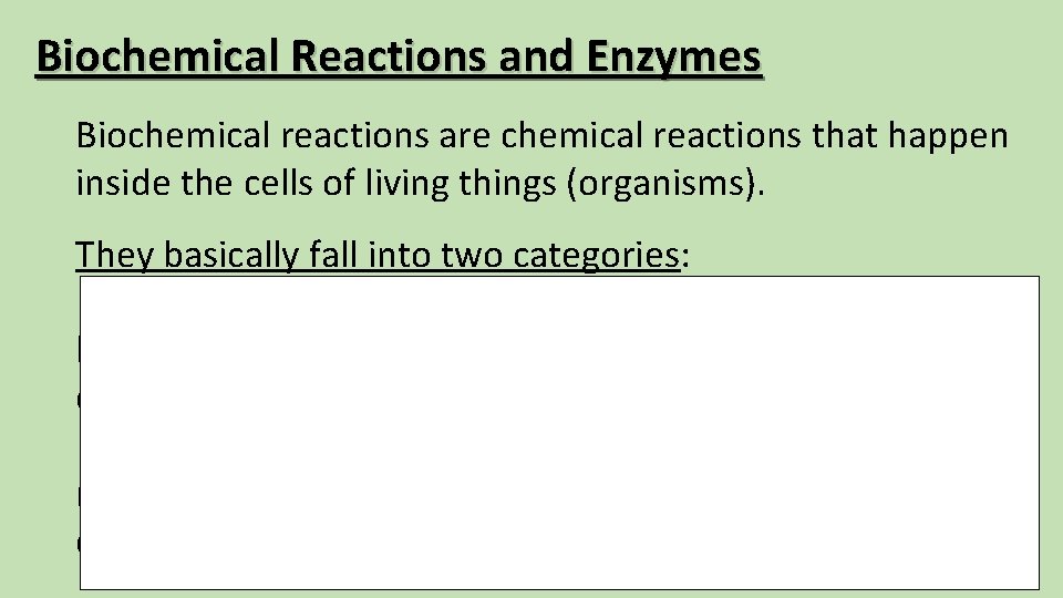 Biochemical Reactions and Enzymes Biochemical reactions are chemical reactions that happen inside the cells