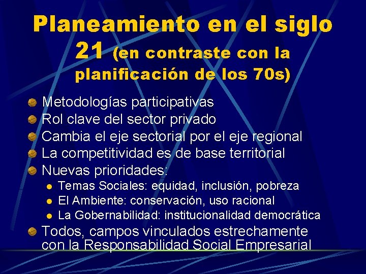 Planeamiento en el siglo 21 (en contraste con la planificación de los 70 s)