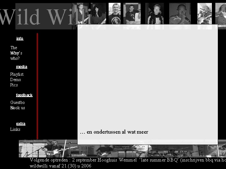 Wild Willi info The story Who’s who? media Playlist Demo Pics feedback Guestbo ok