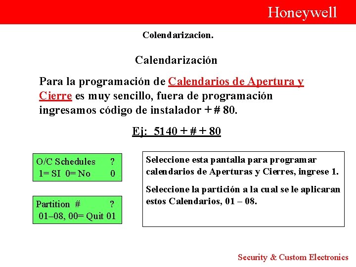  Honeywell Colendarizacion. Calendarización Para la programación de Calendarios de Apertura y Cierre es