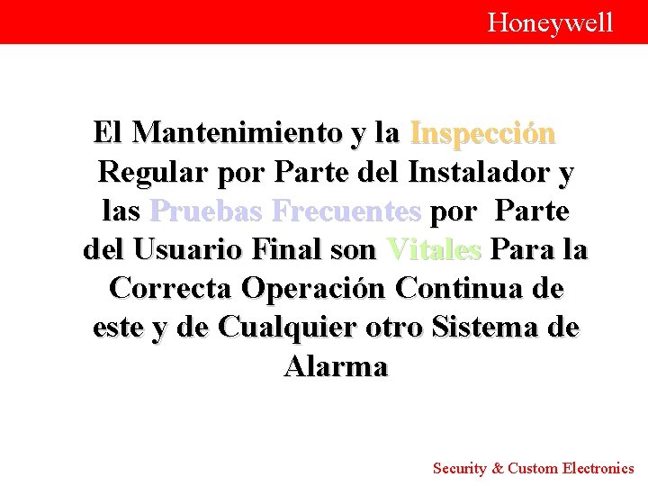  Honeywell El Mantenimiento y la Inspección Regular por Parte del Instalador y las