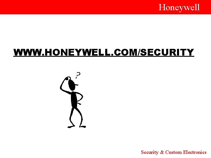  Honeywell WWW. HONEYWELL. COM/SECURITY Security & Custom Electronics 