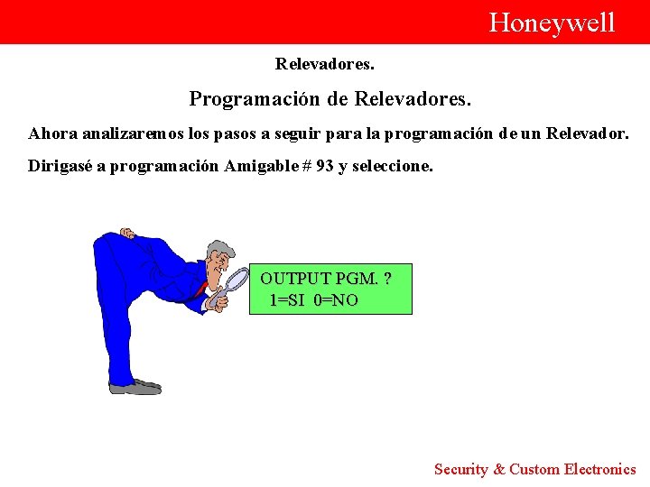  Honeywell Relevadores. Programación de Relevadores. Ahora analizaremos los pasos a seguir para la