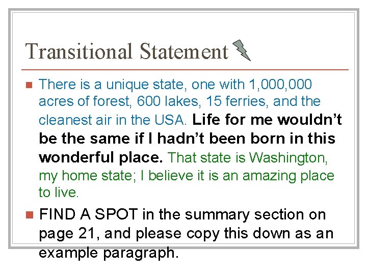 Transitional Statement n There is a unique state, one with 1, 000 acres of