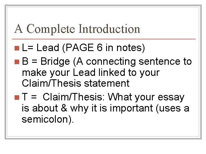 A Complete Introduction n L= Lead (PAGE 6 in notes) n B = Bridge